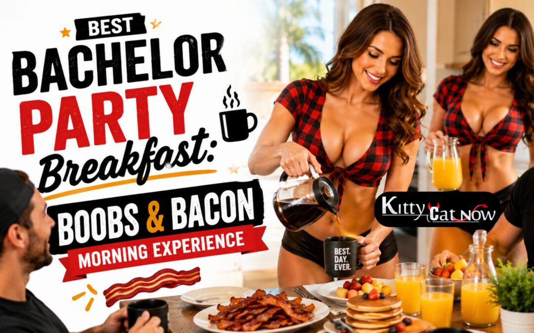 Best Bachelor Party Breakfast in Louisville: Boobs & Bacon Morning Experience