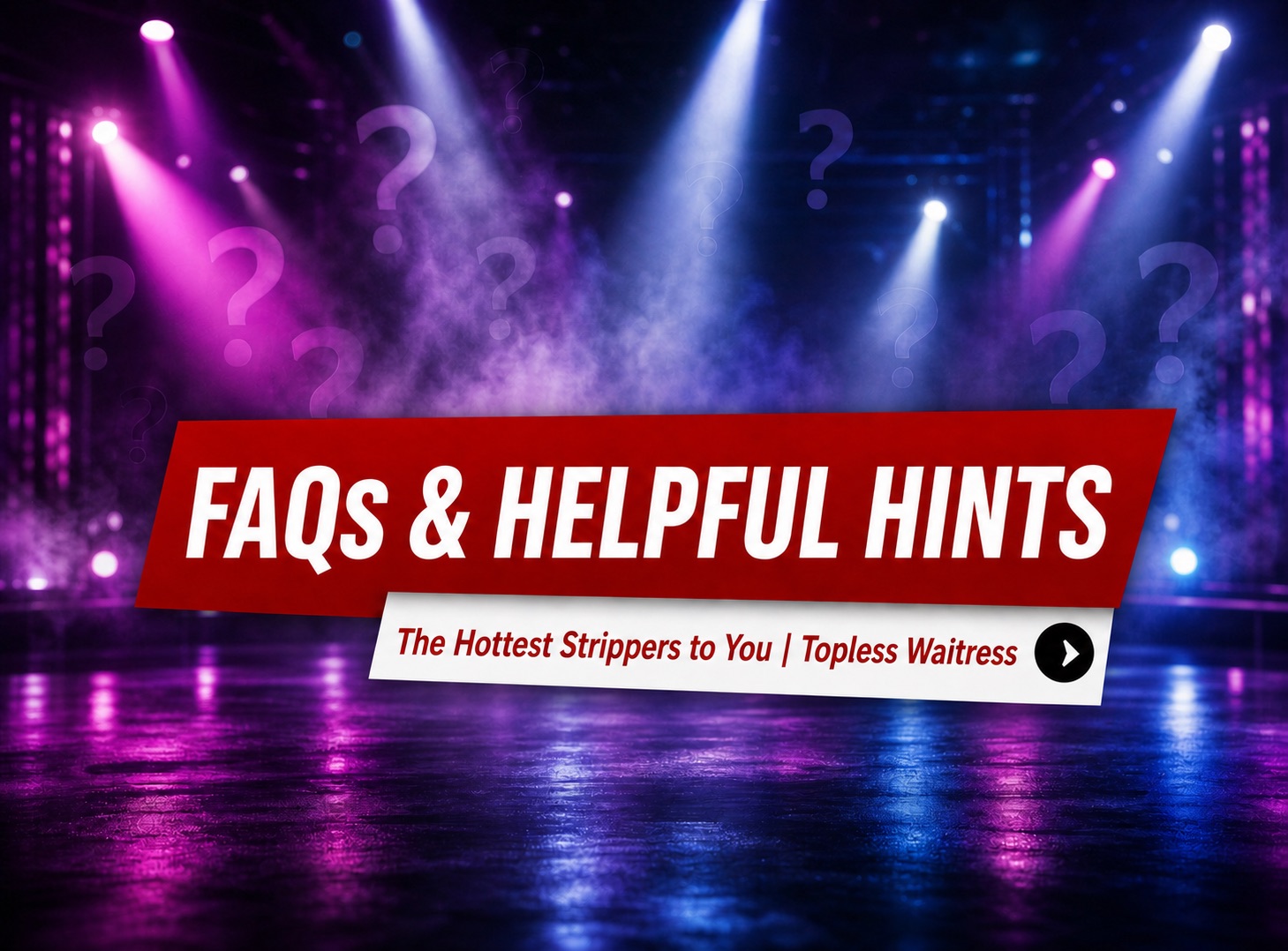 Louisville Strippers FAQs & Helpful Party Tips